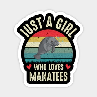 Just A Girl Who Loves Manatees Cute Manatee Lover Funny For Girls Gifts For School Magnet