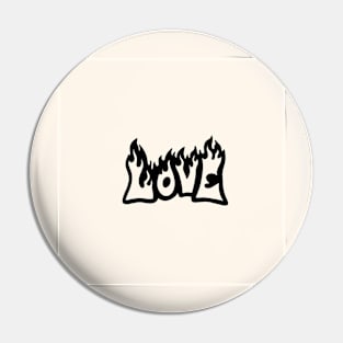 LOVE FIRE Pin