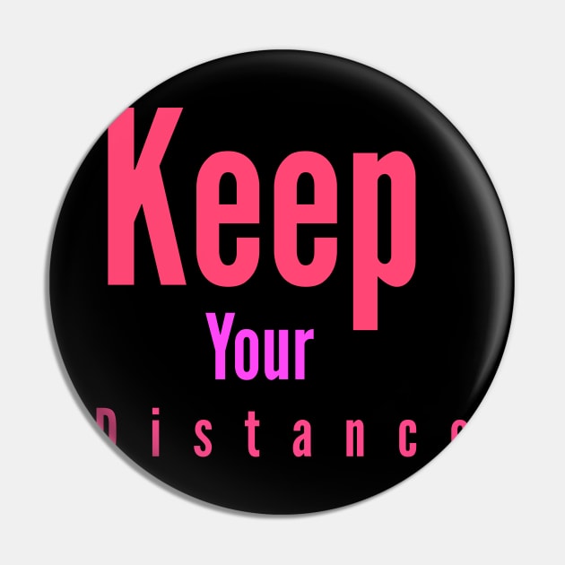 Keep Your Distance Pin by Courtney's Creations