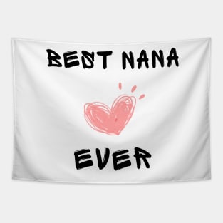 Best nana ever Tapestry