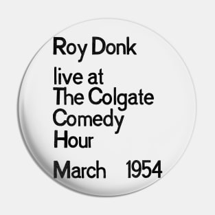 ROY DONK LIVE Pin