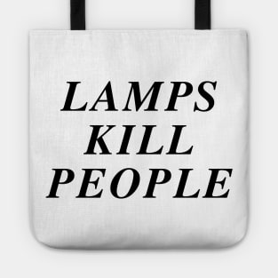 lamps kill people Tote