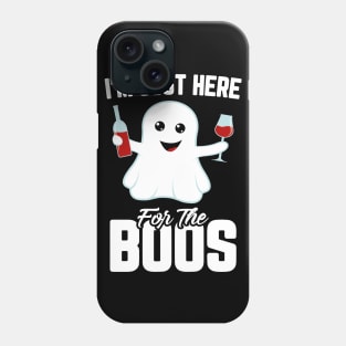 I'm Just Here For The Boos Adult Wine Funny Halloween Phone Case