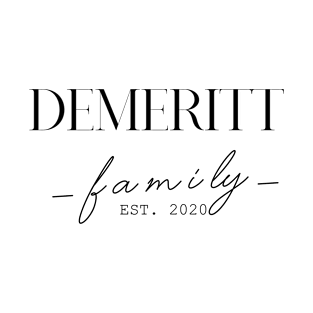 Demeritt Family EST. 2020, Surname, Demeritt T-Shirt