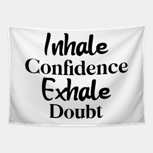 Inhale Confidence, Exhale Doubt Tapestry