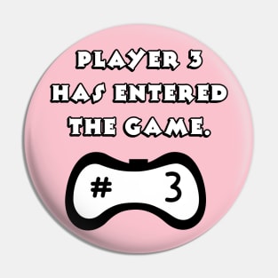Player 3 has entered the game Pin