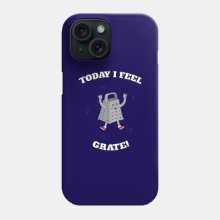 Feel Grate Phone Case