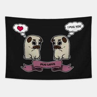 I Pug You Tapestry