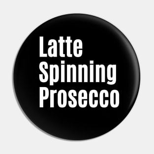 Latte, Spinning, Prosecco Cycling Shirt for Her, Cycling T-Shirt for Her, Cycling Gifts for Her, Indoor Cycling, Prosecco Lover, Prosecco and Spinning, Coffee and Bikes, Coffee and Spinning Shirt Pin