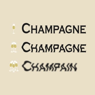 Love Champagne, Dislike Champain T-Shirt