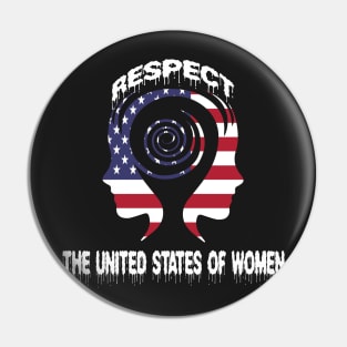 RESPECT THE UNITED STATES OF WOMEN Pin