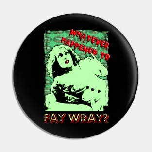 Whatever Happened to Fay Wray? Pin