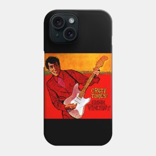 Gene Vincent Crazy Times Phone Case