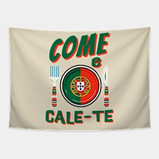 Funny Portuguese - Come e Cale-Te Tapestry