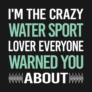 Crazy Lover Water Sports T-Shirt