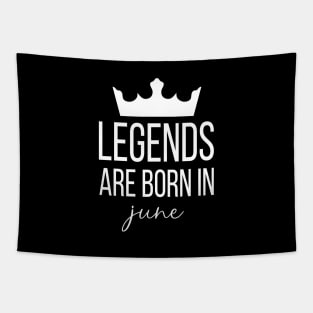 Legends Are Born In June, June Birthday Shirt, Birthday Gift, Gift For Taurus and Cancer Legends, Gift For June Born, Unisex Shirts Tapestry