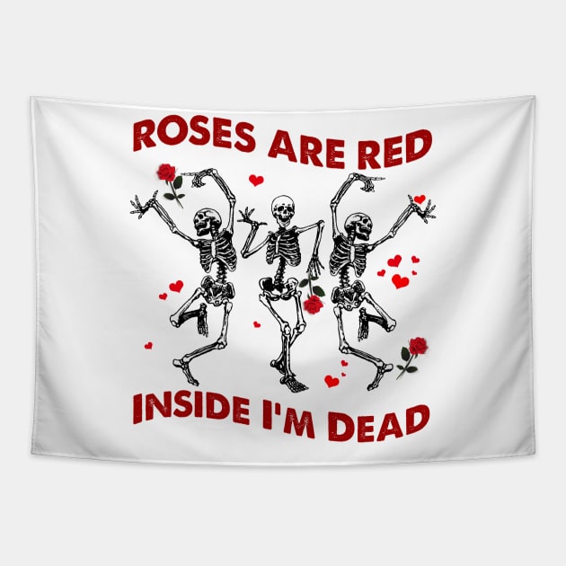 Roses Are Red Funny Inside I'm Dead Skeleton Valentines Tapestry by Studio Hues