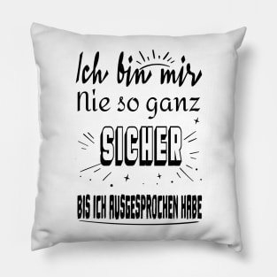 Nie so ganz sicher Pillow