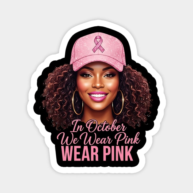 We Wear Pink in October – Black Woman Support & Hope Ribbon Magnet by ArtistTee ⭐⭐⭐⭐⭐
