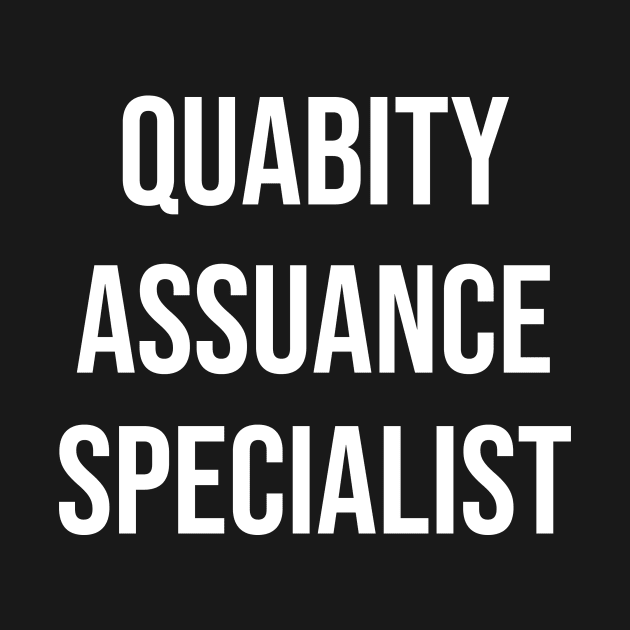 Quabity Assuance Specialist by Great Bratton Apparel