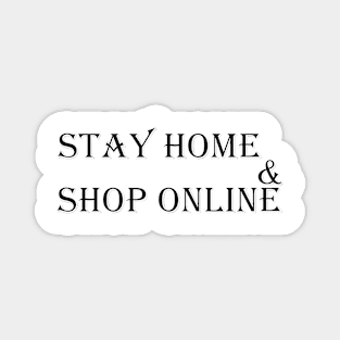 Stay Home Shirt Magnet