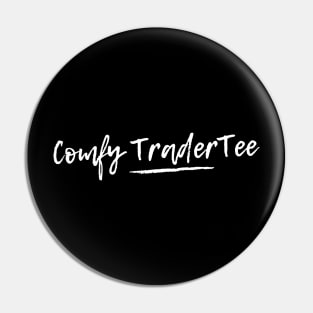 My Comfy Trader Tee (Light) Pin