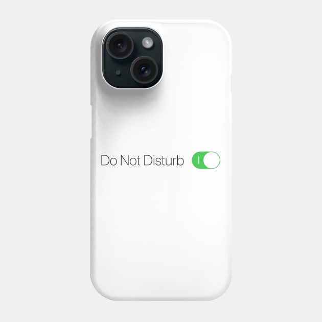 Do Not Disturb (alt) Phone Case by Roufxis