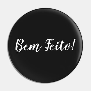 Bem Feito! Pin