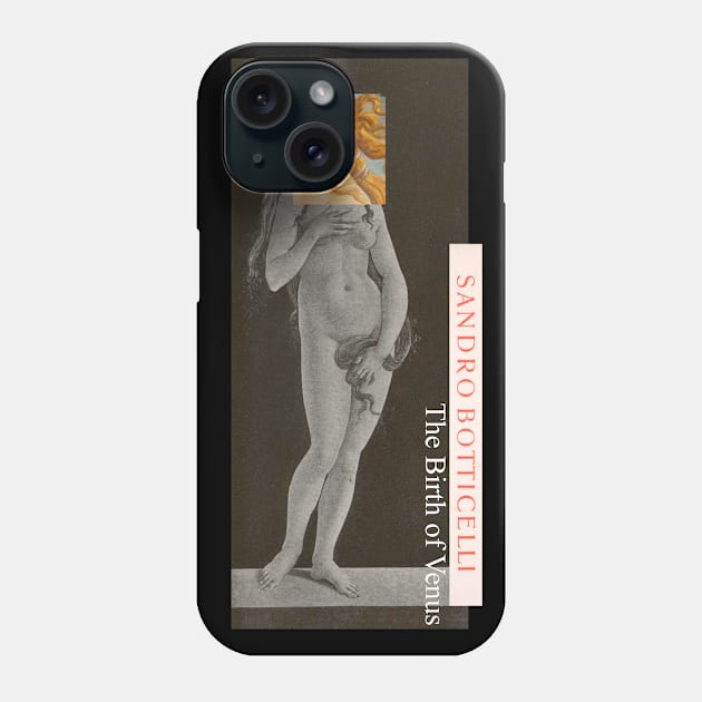 Sandro Botticelli The Birth of Venus Phone Case by Mary Rose 73744