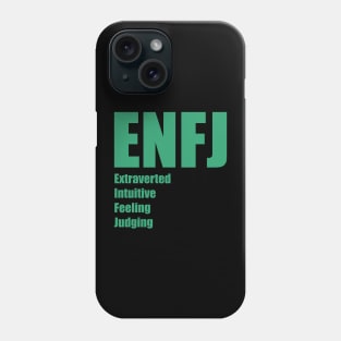 ENFJ The Protagonist MBTI types 7A Myers Briggs personality Phone Case
