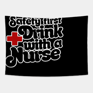 Safety First Drink with a nurse Tapestry