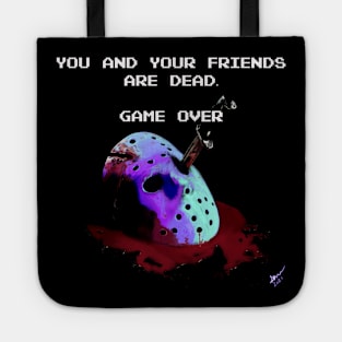 You and Your Friends are Dead. Game Over Tote