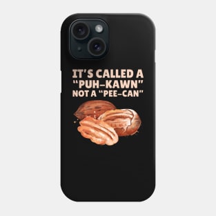 Funny Pecan Pronunciation Phone Case