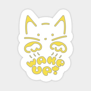 Wake Up! (Naughty Yellow Kitten Wakes up His Person) Magnet