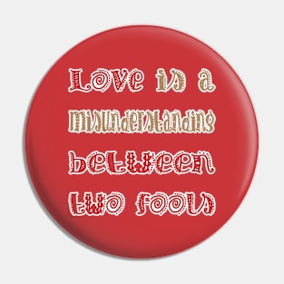 Love Between Two Fools Pin