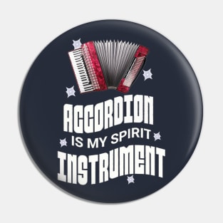 Musical instruments  are my spirit, accordion. Pin