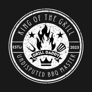 King of The Grill - Grill Daddy - Undisputed BBQ Master T-Shirt