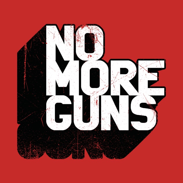 No More Guns by bluerockproducts