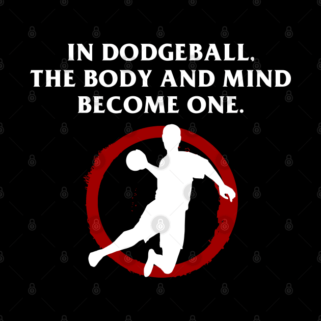 In Dodgeball The Body and Mind Become One by wiswisna