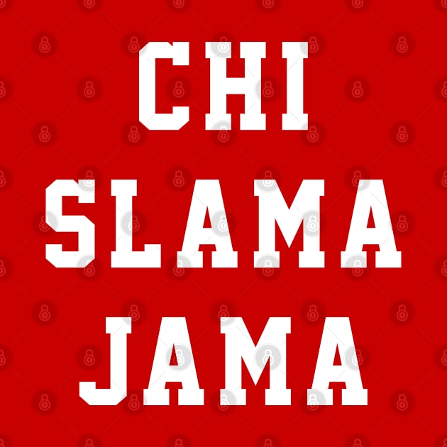 Chi Slama Jama - Chicago Bulls by BodinStreet