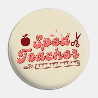 SPED Teacher: Special Ed Teacher Appreciation Gift Pin