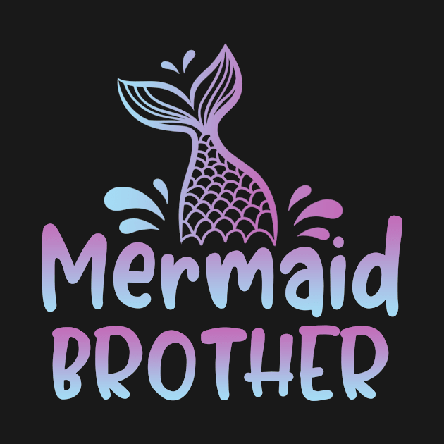 Mermaid Brother Funny Mermaid Birthday Matching Family by Tun Clothing