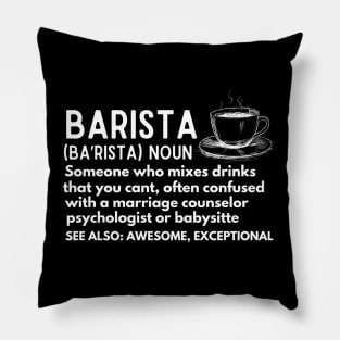 Baristas-Noun  Someone Who Mixes Drinks... - Coffee Lover Barista Funny Definition Pillow