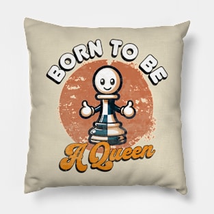 Born to be a Queen - Happy Pawn Chess Pillow