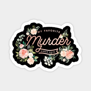 Rose Gold, Floral, My Favorite Murder Magnet