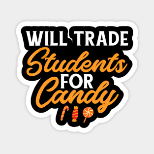 Will Trade Students For Candy Teacher Halloween Magnet