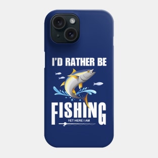 Id rather be fishing yet here I am funny Phone Case