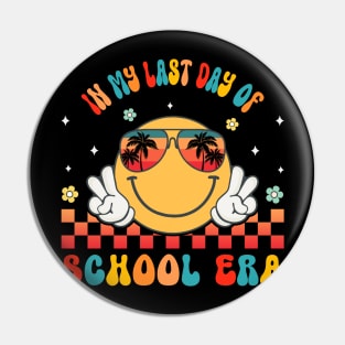 In My Last Day Of School Era Groovy Retro Smile Face Summer Break Pin