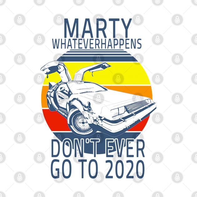 Funny Marty what ever happens dont ever go to 2020 by salah_698