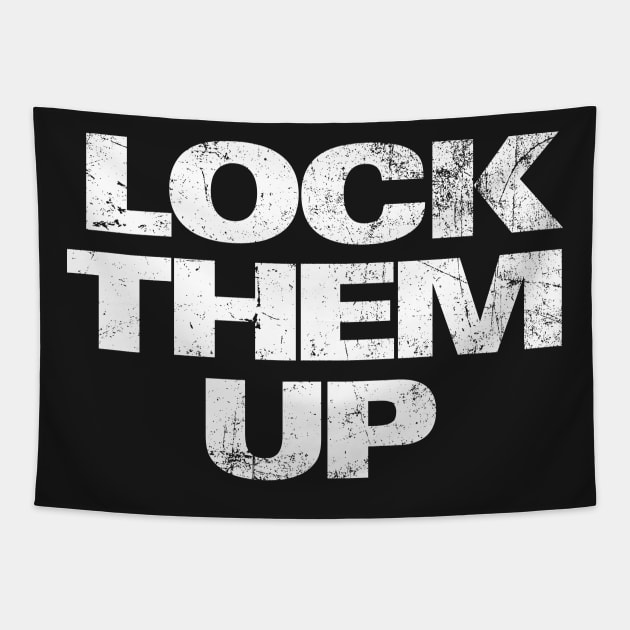 LOCK THEM UP Tapestry by ClothedCircuit